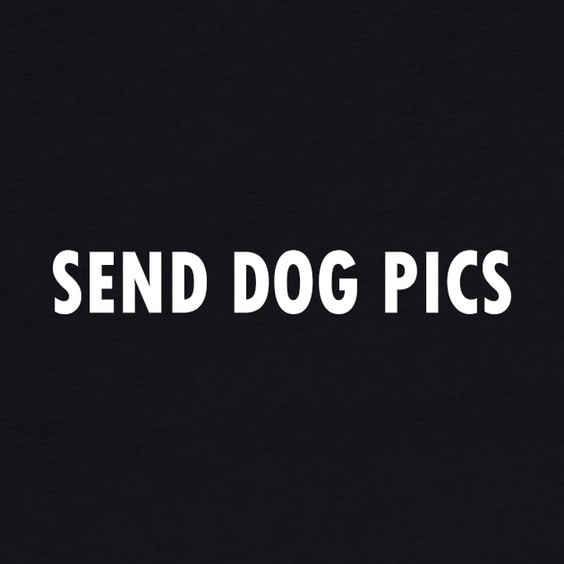 Send Dog Pics by MelissaJoyCreative